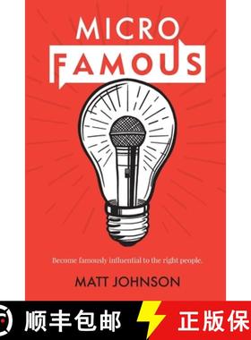 【3-4周达】MicroFamous: Become Famously Influential to the Right People [9781734410303]