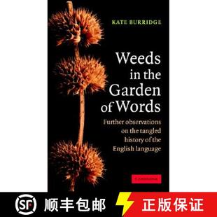 【3-4周达】Weeds in the Garden of Words: Further Observations on the Tangled History of the English L... [9780521853132]