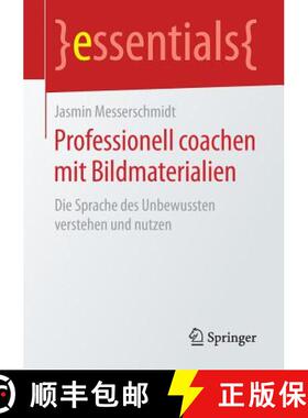 【3-4周达】Professionell coachen mit Bildmaterialien : Die Sprache des Unbewussten verstehen und nutzen [9783658236915]