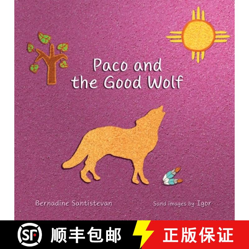 【3-4周达】Paco and the Good Wolf: A magical story that shows how friendship and love can overcome fear. [9798989291205]