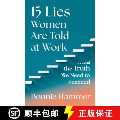 【3-4周达】精装 15 Lies Women Are Told at Work: ...and the Truths We Need to Succeed [9781668027615]