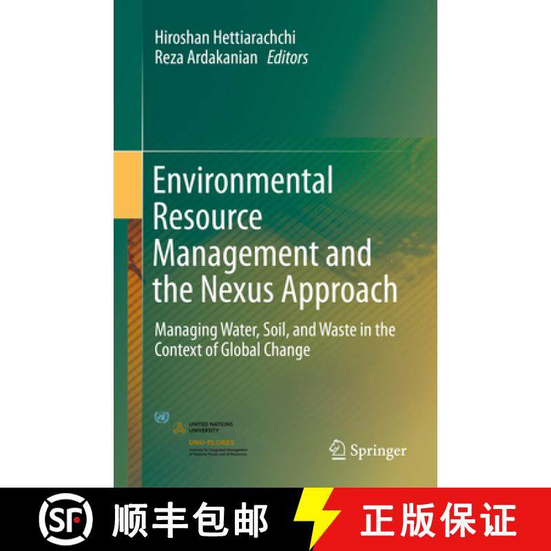 【3-4周达】Environmental Resource Management and the Nexus Approach: Managing Water, Soil, and Waste ... [9783319285924]