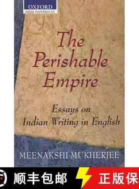 【3-4周达】The Perishable Empire: Essays on Indian Writing in English [9780195662702]