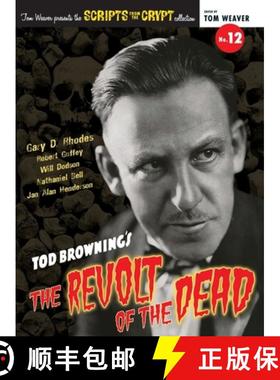 预订 Scripts from the Crypt No. 12 - Tod Browning's The Revolt of the Dead (hardback) [9798887710037]