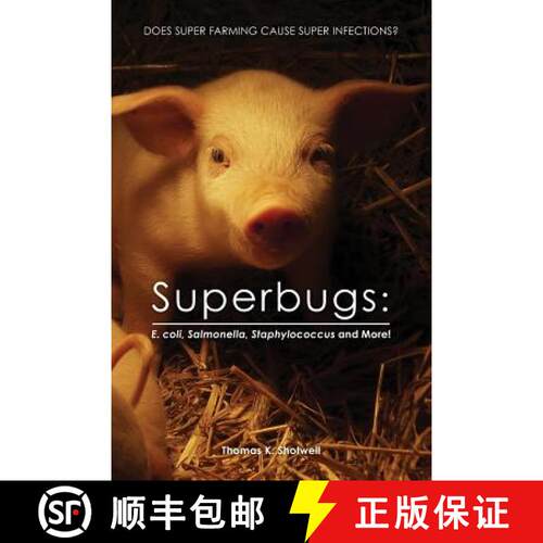 【3-4周达】Superbugs: E. coli, Salmonella, Staphylococcus And More!: Does Super Farming Cause Super I... [9781439212981]