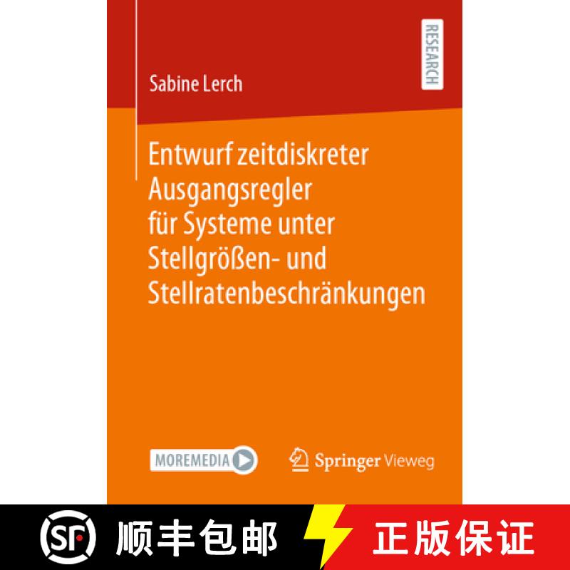【3-4周达】Entwurf zeitdiskreter Ausgangsregler für Systeme unter Stellgrößen- und Stellratenbesch... [9783658430603]