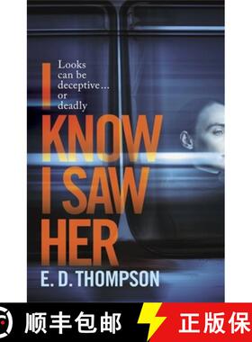【3-4周达】I Know I Saw Her: A taut, spine-tingling suspense novel about desire and deception [9781529370416]