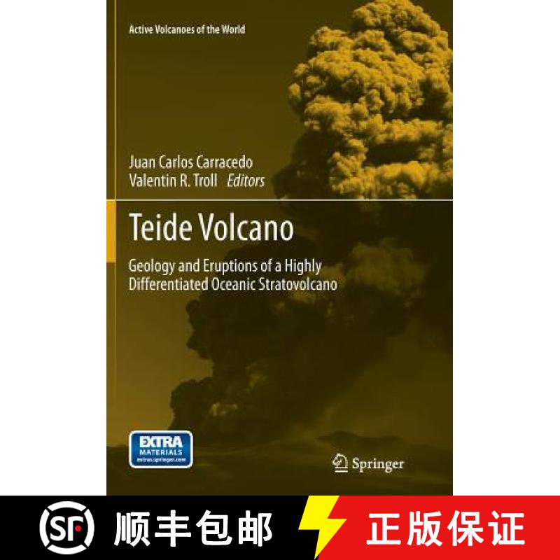 【3-4周达】Teide Volcano : Geology and Eruptions of a Highly Differentiated Oceanic Stratovolcano [9783662507711]