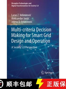 【3-4周达】Multi-criteria Decision Making for Smart Grid Design and Operation : A Society 5.0 Perspec... [9789811976797]