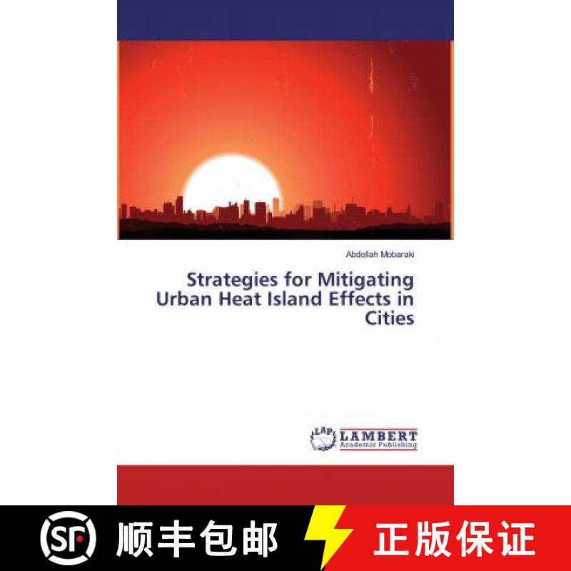 预订 Strategies for Mitigating Urban Heat Island Effects in Cities [9786139911868]