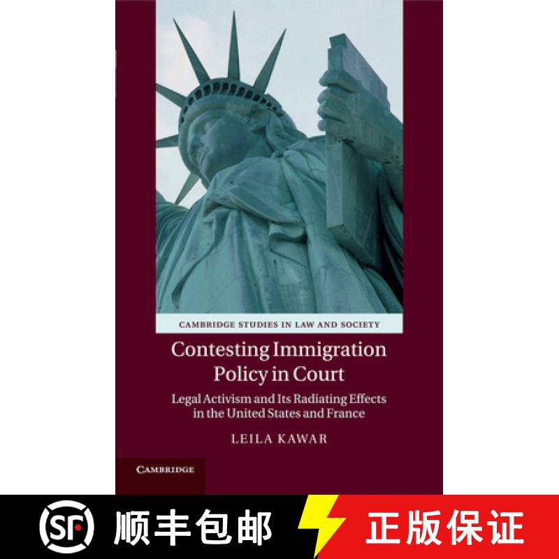 【4周达】Contesting Immigration Policy in Court: Legal Activism and its Radiating Effects in the Unit... [9781107415119]