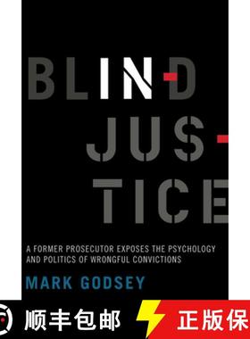 预订 Blind Injustice: A Former Prosecutor Exposes the Psychology and Politics of Wrongful Convictions [9780520305632]