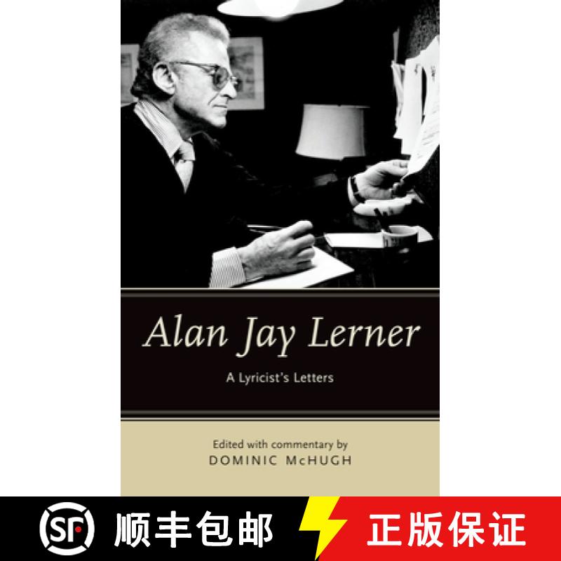 【2-3周达】Alan Jay Lerner: A Lyricist's Letters [9780199949274]