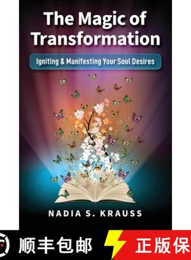 预订 The Magic of Transformation: Igniting & Manifesting Your Soul Desires [9781951131180]