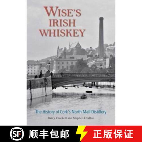 【3-4周达】精装 Wise's Irish Whiskey: The History of Cork's North Mall Distillery [9781782055754]
