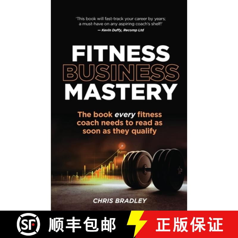 【3-4周达】Fitness Business Mastery: The Book Every Fitness Coach Needs to Read as Soon as They Qualify [9781781337516]