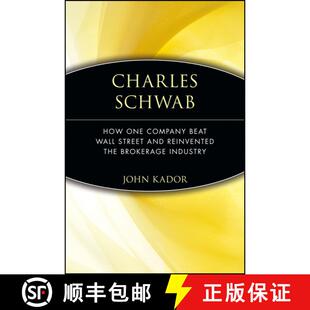 【3-4周达】Charles Schwab: How One Company Beat Wall Street And Reinvented The Brokerage Industry [Wi... [9780471660583]