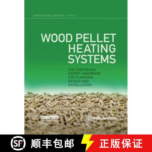 【3-4周达】Wood Pellet Heating Systems: The Earthscan Expert Handbook on Planning, Design and Install... [9780367787547]
