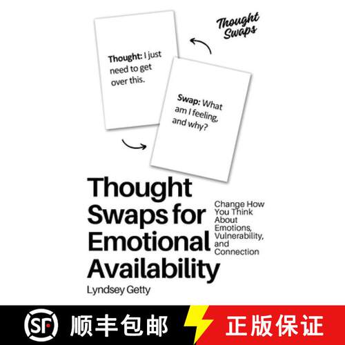 【3-4周达】Thought Swaps for Emotional Availability: Change How You Think About Emotions, Vulnerabili... [9781972391044]