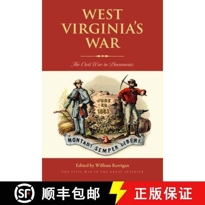 【3-4周达】West Virginia's War: The Civil War in Documents [9780821426401]