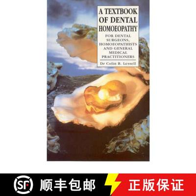 【3-4周达】A Textbook Of Dental Homoeopathy : For Dental Surgeons, Homoeopathists and General Medical... [9780091935566]