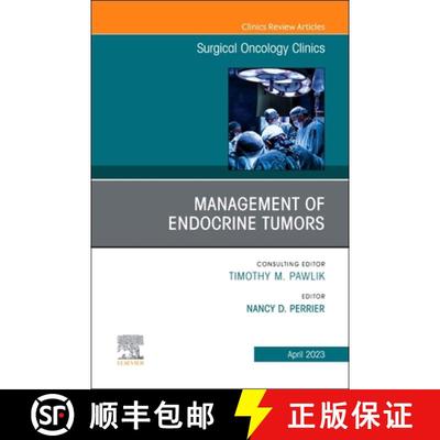 【3-4周达】Management of Endocrine Tumors, an Issue of Surgical Oncology Clinics of North America: Vo... [9780323939775]