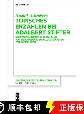 预订 Topisches Erzählen bei Adalbert Stifter [9783110750751]