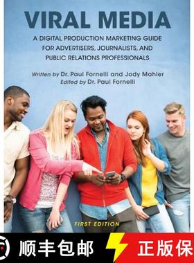 预订 Viral Media: A Digital Production Marketing Guide for Advertisers, Journalists, and Public Relat... [9781516590568]