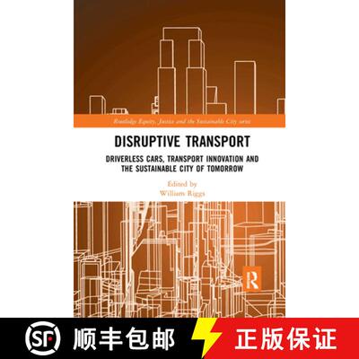 【3-4周达】Disruptive Transport: Driverless Cars, Transport Innovation and the Sustainable City of To... [9780367663926]
