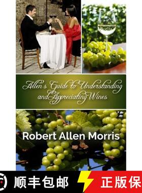 预订 Allen's Guide to Understanding and Appreciating Wines [9780996068451]