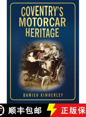 【3-4周达】Coventry's Motorcar Heritage [9780752454481]
