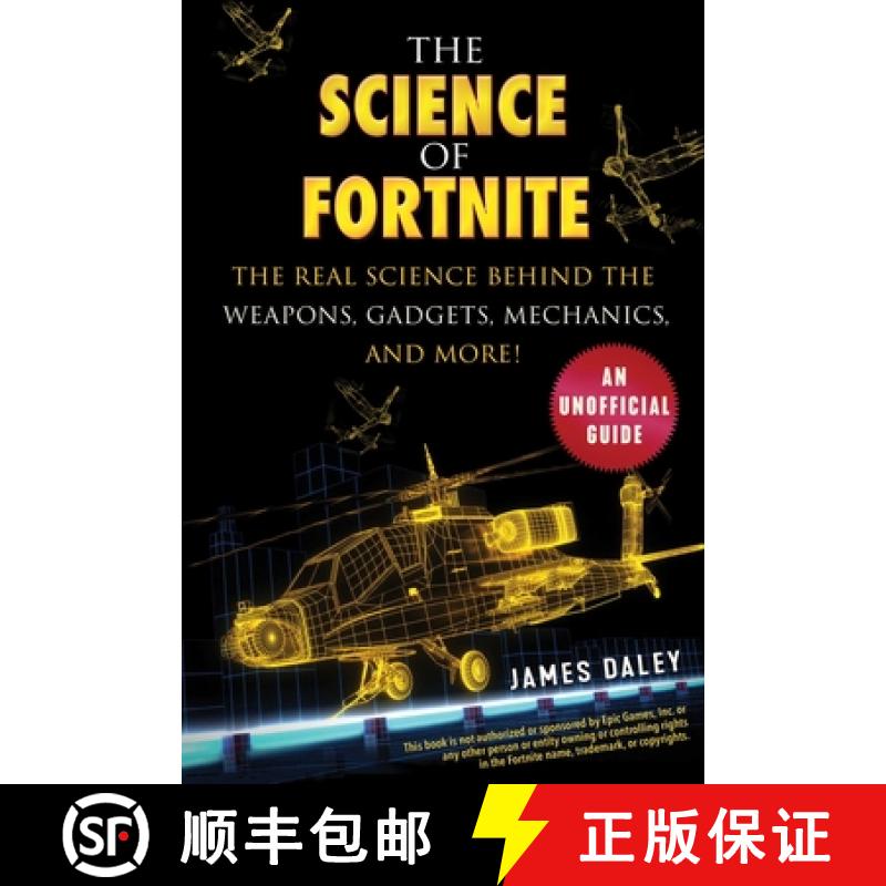 【3-4周达】The Science of Fortnite: The Real Science Behind the Weapons, Gadgets, Mechanics, and More! [9781510749627]