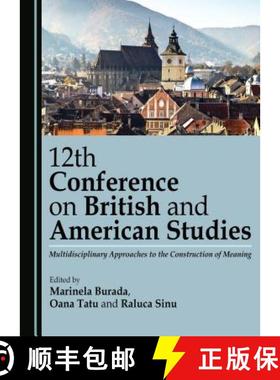 预订 12th Conference on British and American Studies: Multidisciplinary Approaches to the Constructio... [9781443885874]