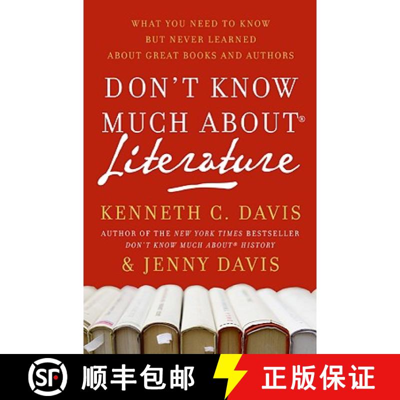 【3-4周达】Don't Know Much About(r) Literature: What You Need to Know But Never Learned about Great B... [9780061719806]