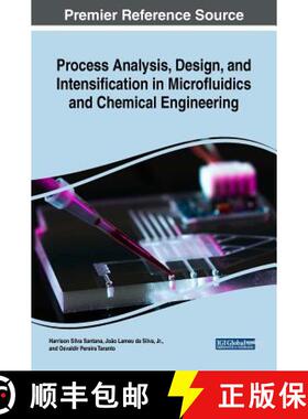 【3-4周达】Process Analysis, Design, and Intensification in Microfluidics and Chemical Engineering [9781522571384]