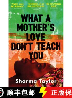 【3-4周达】What A Mother's Love Don't Teach You: 'An outstanding debut' Cherie Jones [9780349015545]