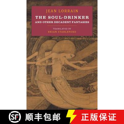 【3-4周达】The Soul-Drinker: and Other Decadent Fantasies [9781943813094]