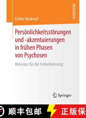 【3-4周达】Persoenlichkeitsstoerungen Und -Akzentuierungen in Fruhen Phasen Von Psychosen: Relevanz F... [9783658198480]