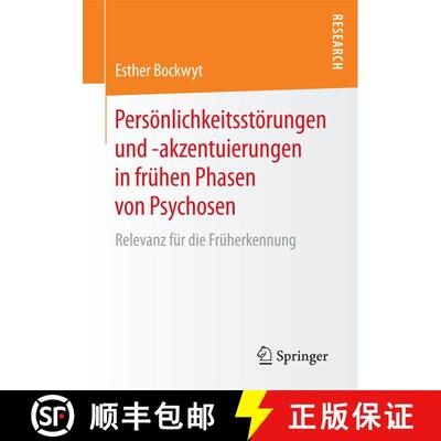 【3-4周达】Persoenlichkeitsstoerungen Und -Akzentuierungen in Fruhen Phasen Von Psychosen: Relevanz F... [9783658198480]