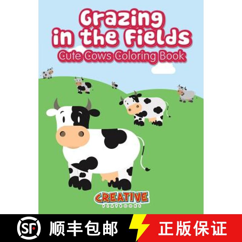 【2-3周达】Grazing in the Fields, Cute Cows Coloring Book [9781683236733]