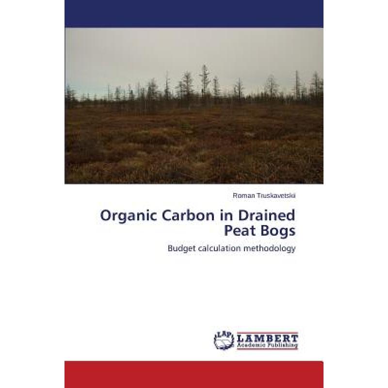 预订 organic carbon in drained peat bogs [9783659501425]