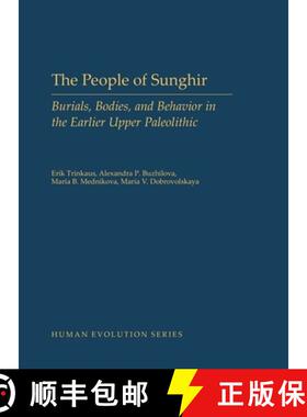 【3-4周达】The People of Sunghir: Burials, Bodies, and Behavior in the Earlier Upper Paleolithic [9780199381050]