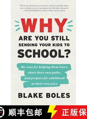 预订 Why Are You Still Sending Your Kids to School?: the case for helping them leave, chart their own... [9780986011979]