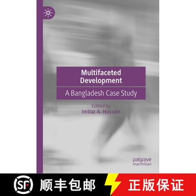 【3-4周达】精装 Multifaceted Development : A Bangladesh Case Study [9789819917976]