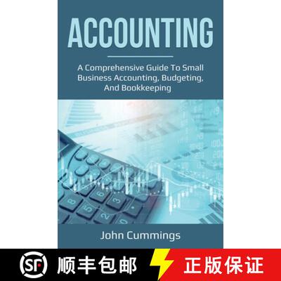 【3-4周达】Accounting: A Comprehensive Guide to Small Business Accounting, Budgeting, and Bookkeeping [9781761036620]