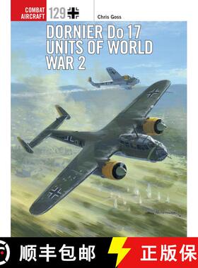 【3-4周达】Dornier Do 17 Units of World War 2 [9781472829634]