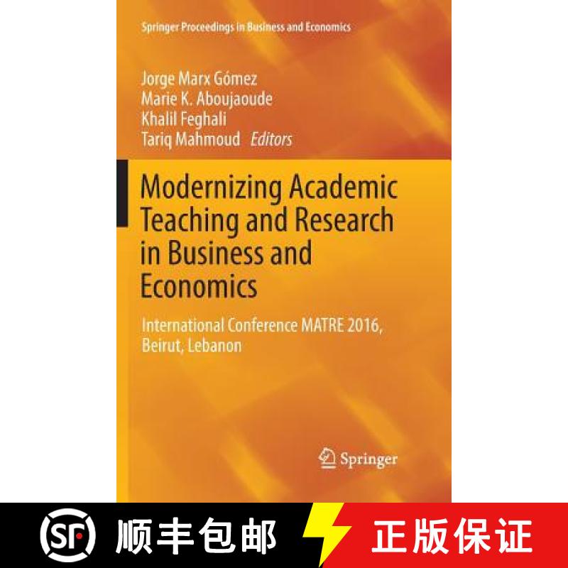 【3-4周达】Modernizing Academic Teaching and Research in Business and Economics : International Confe... [9783319853901]