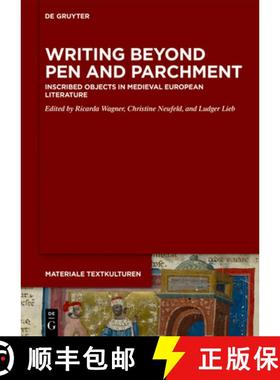 预订 Writing Beyond Pen and Parchment: Inscribed Objects in Medieval European Literature [9783110645439]