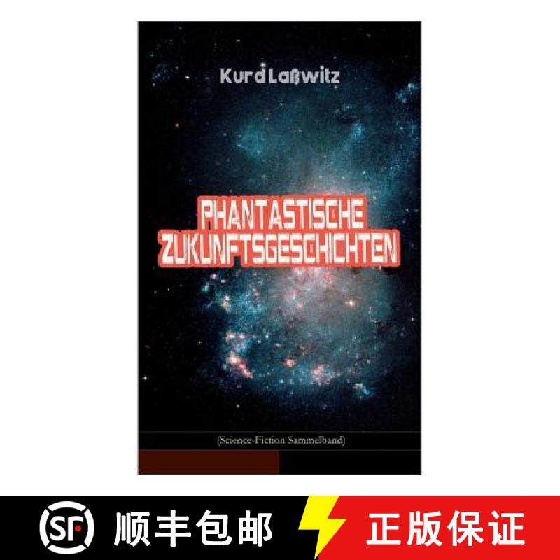 【3-4周达】Phantastische Zukunftsgeschichten (Science-Fiction Sammelband): Unser Recht auf Bewohner a... [9788027311767]
