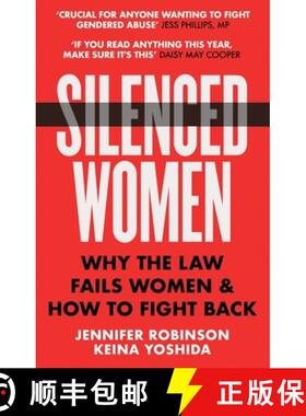 【3-4周达】Silenced Women : Why The Law Fails Women and How to Fight Back [9781804190210]